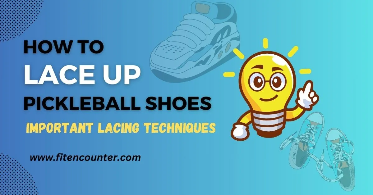 How to lace up your pickleball shoes for optimal support